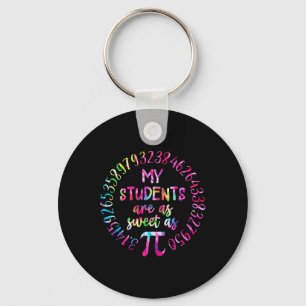 My Students Are As Sweet As Pi Math Teacher Happy  Key Ring
