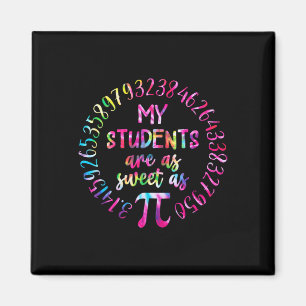 My Students Are As Sweet As Pi Math Teacher Happy Magnet