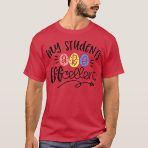 My Students Are Egg-cellent Kindergarten Teacher E T-Shirt