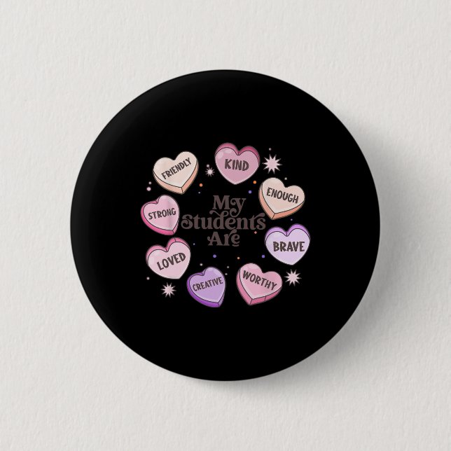 My Students Are Loved Kind Creative Valentine Hear 6 Cm Round Badge (Front)