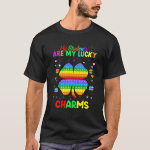 My Students Are My Lucky Charms Patricks Day For T T-Shirt