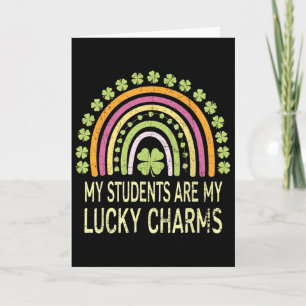 My Students Are My Lucky Charms Teacher St Patrick Card
