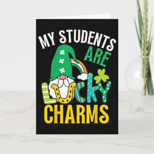 My Students Are My Lucky Charms Teacher St Patrick Card