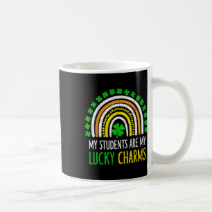 My Students Are My Lucky Charms Teacher St Patrick Coffee Mug