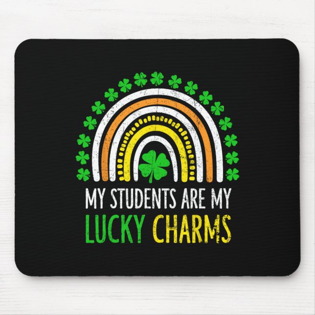 My Students Are My Lucky Charms Teacher St Patrick Mouse Pad (Front)