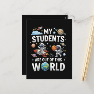 My Students are Out in This Space World  Holiday Postcard