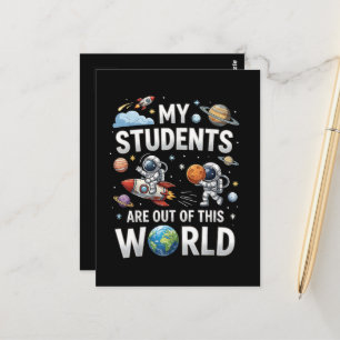 My Students are Out in This Space World  Postcard