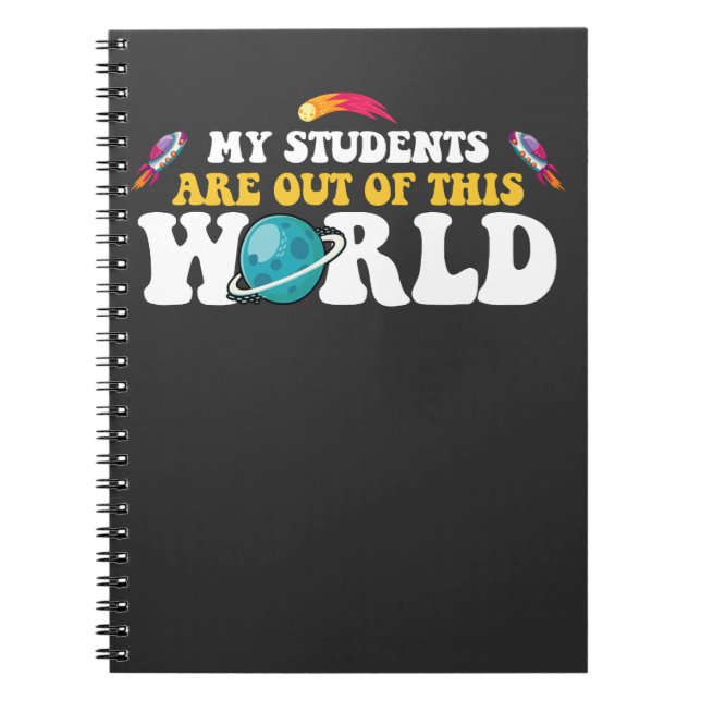 My Students Are Out Of This World Groovy Notebook (Front)