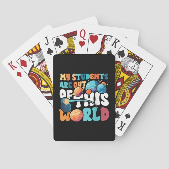 My Students Are Out of This World Space Science Te Playing Cards (Back)