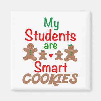 My Students Are Smart Cookies, Teacher Xmas      Magnet
