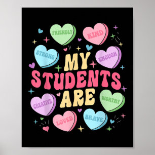 My Students Are Teacher Valentines Day Candy Poster