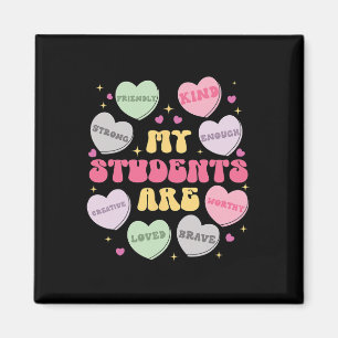 My Students Are Valentines Day Teacher Candy Posit Magnet