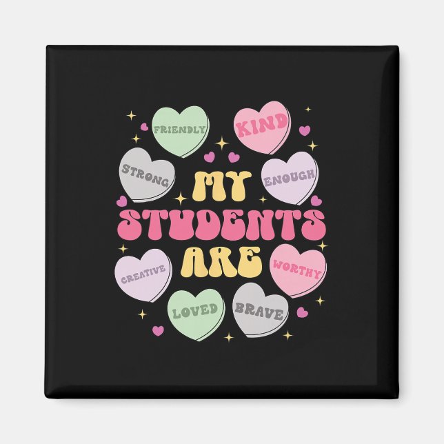My Students Are Valentines Day Teacher Candy Posit Magnet (Front)