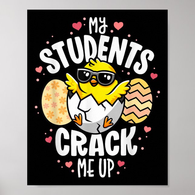My Students Crack Me Up Funny Egg Pun Spring Teach Poster (Front)