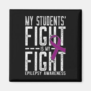 My Students' Fight is My Fight Epilepsy Awareness Magnet