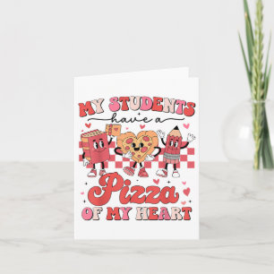 My Students Have A Pizza Of My Heart Valentines Te Card