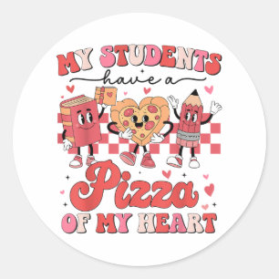 My Students Have A Pizza Of My Heart Valentines Te Classic Round Sticker