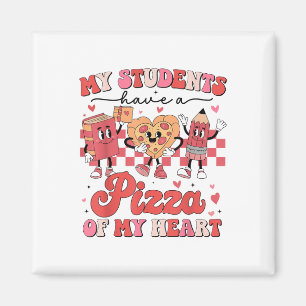My Students Have A Pizza Of My Heart Valentines Te Magnet