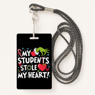 My Students Stole My Heart Christmas Xmas Teacher ID Badge