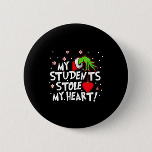 My Students Stole My Heart School Teacher Funny Ch 6 Cm Round Badge