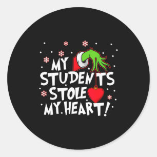My Students Stole My Heart School Teacher Funny Ch Classic Round Sticker