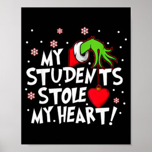 My Students Stole My Heart School Teacher Funny Ch Poster