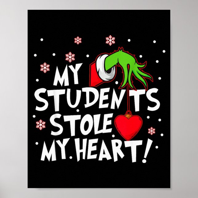 My Students Stole My Heart School Teacher Funny Ch Poster (Front)