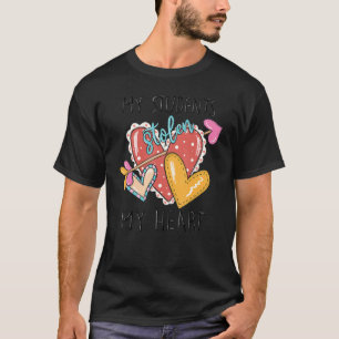 My Students Stolen My Heart Teacher Valentine's Da T-Shirt