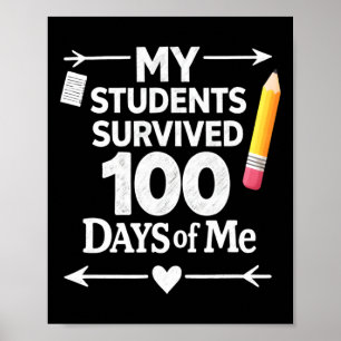 My Students Survived 100 Days Of Me 100th Day Scho Poster