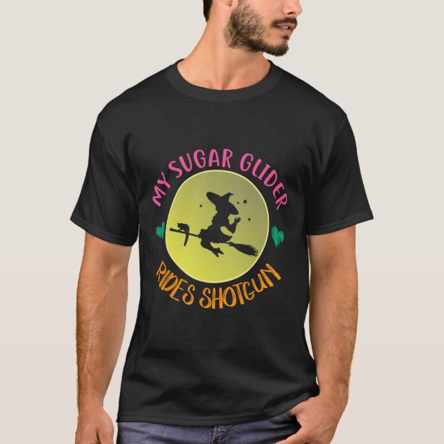 My Sugar Glider Rides Shotgun Halloween Costume Gi T-Shirt (Front)