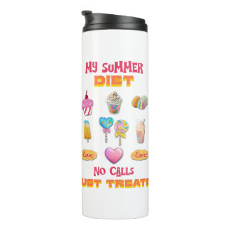 My Summer Diet No Calls Just Treats Thermal Tumbler