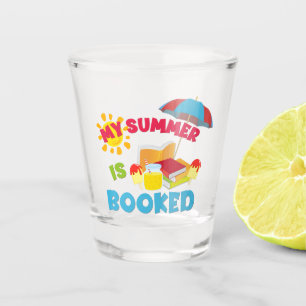 My Summer Is Booked Shot Glass