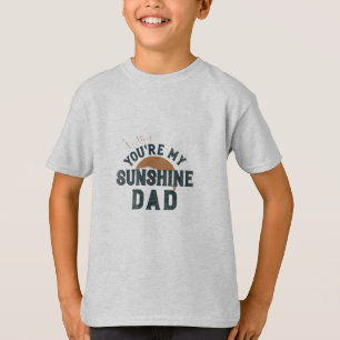 My Sunshine Dad T-Shirt