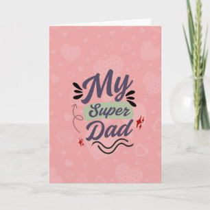 My Super Dad Happy Father’s Day Greeting Card