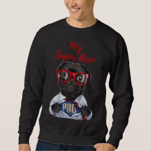 My Super Hero Pug! The cutest pug on store. Premiu Sweatshirt