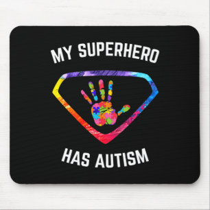 My Superhero Has Autism Awareness Mouse Pad