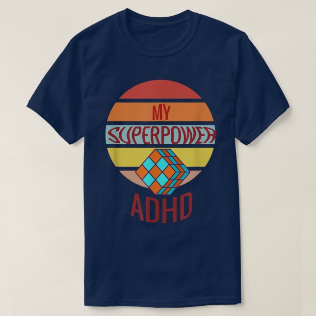my superpower adhd  T-Shirt (Design Front)