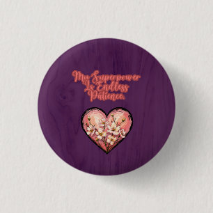 My Superpower Is Endless Patience Mom Life 3 Cm Round Badge