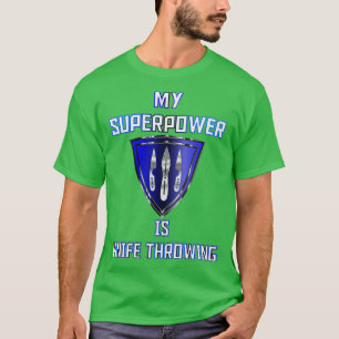 My Superpower is Knife Throwing Blue Badge 2 T-Shirt