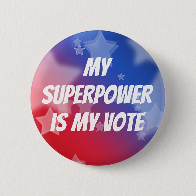 My Superpower is My Vote 6 Cm Round Badge (Front)