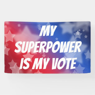 My Superpower is My Vote Banner