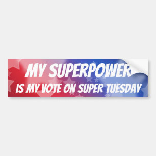 My Superpower is My Vote on Super Tuesday Bumper Sticker
