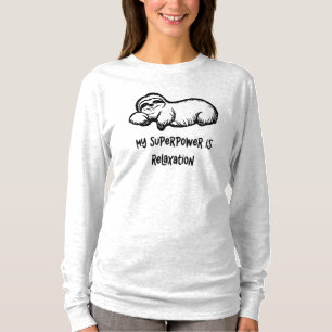 My Superpower Is Relaxation Sloth T-Shirt