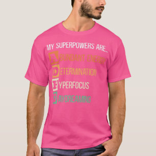My Superpowers Are ADHD Warrior Embrace Neurodiver T-Shirt