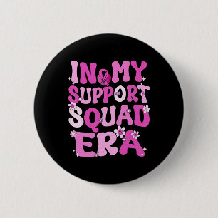 My Support Squad Era Groovy Breast Cancer Awarenes 6 Cm Round Badge