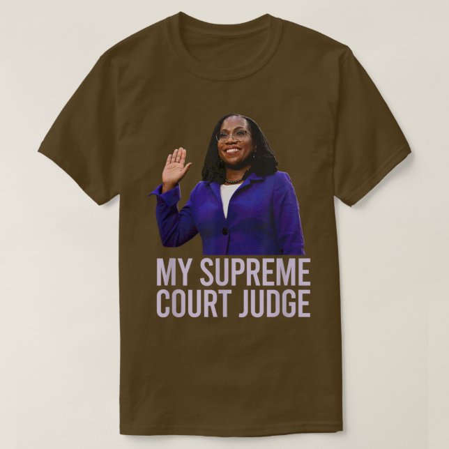 MY SUPREME COURT JUDGE Kentanji Brown Jackson SCOT T-Shirt (Design Front)