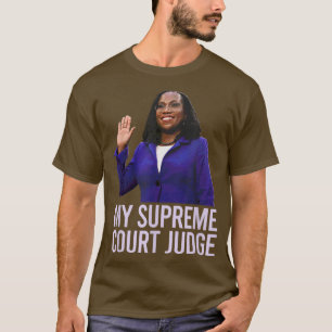 MY SUPREME COURT JUDGE Kentanji Brown Jackson SCOT T-Shirt