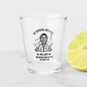 My surgical area boss SURGEON Shot Glass