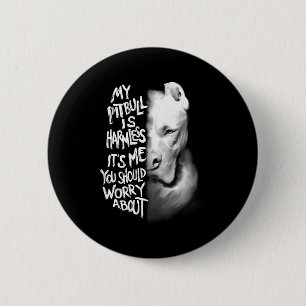 My Tbull Is Harmless Quote Dog Items Owner Small  6 Cm Round Badge