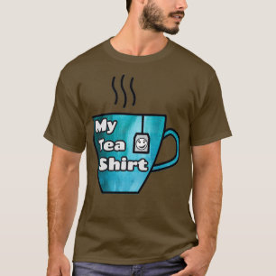 My Tea Shirt 3